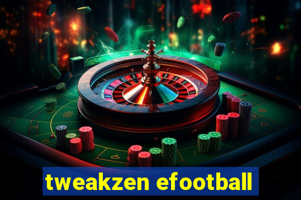 tweakzen efootball